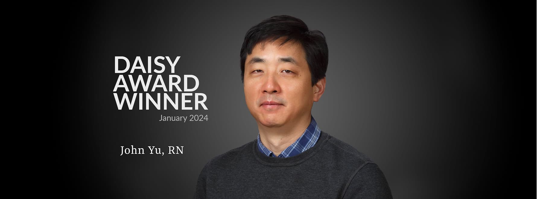 DAISY Award Winner, January 2024, John Yu, RN