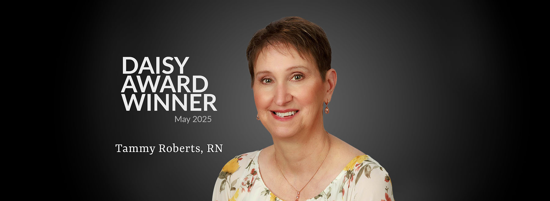 DAISY Award Winner, May 2025, Tammy Roberts, RN