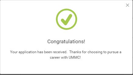 Checkmark icon with text of Congratulations! Your application has been received. Thanks for choosing. to pursue a career with UMMC!