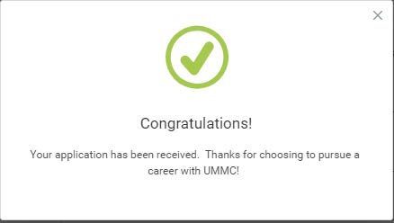Checkmark icon with text of Congratulations! Your application has been received. Thanks for choosing. to pursue a career with UMMC!