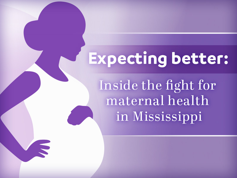 Expecting better: Inside the fight for maternal health in Mississippi