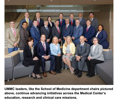 UMMC leaders, like the School of Medicine department chairs pictured above, continue advancing initiatives across the Medical Center’s education, research and clinical care missions.