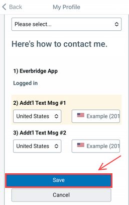 My Profile. Here’s how to contact me. Everbridge app. Logged in. “Addt'l Text Msg fields #1 and #2” -“Save” button underneath highlighted.