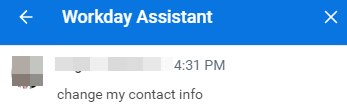 Workday Assistant chat box with "change my contact info" typed into the search field.