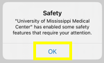 Safety alert box, “University of Mississippi Medical Center has enabled some safety features that require your attention." "OK" button is highlighted.