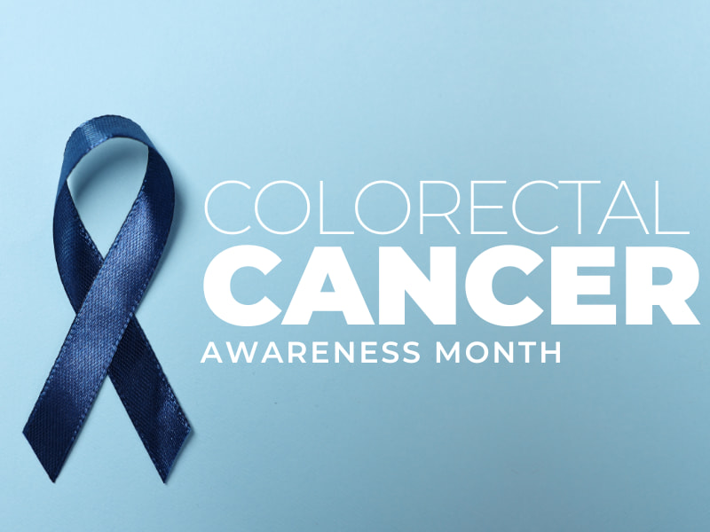 March is Colorectal Cancer Awareness Month