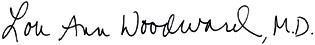 Signed, Lou Ann Woodward, M.D.