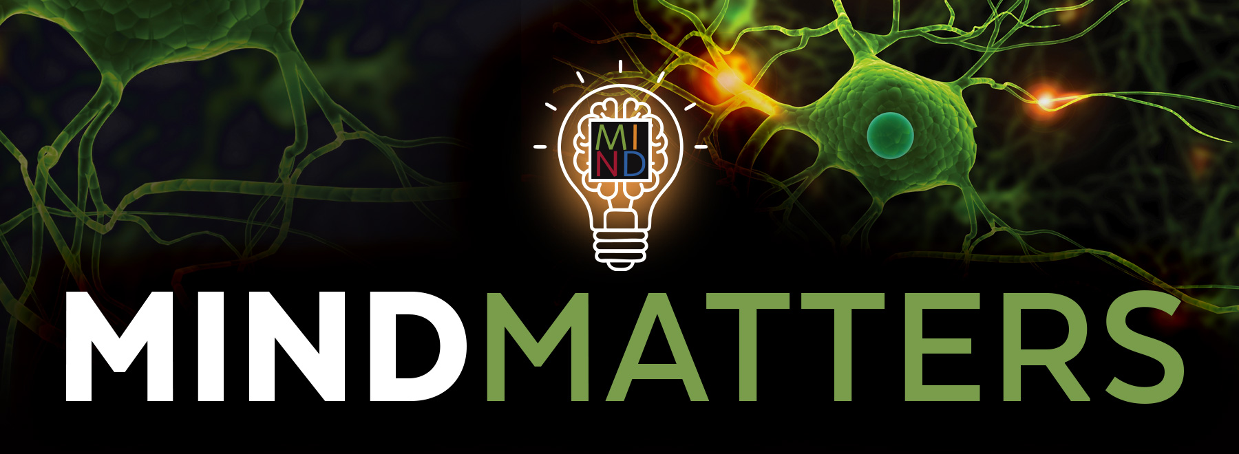 Graphic with glowing green neural cells surrounding a light bulb icon and the words "Mind Matters" in bold lettering.