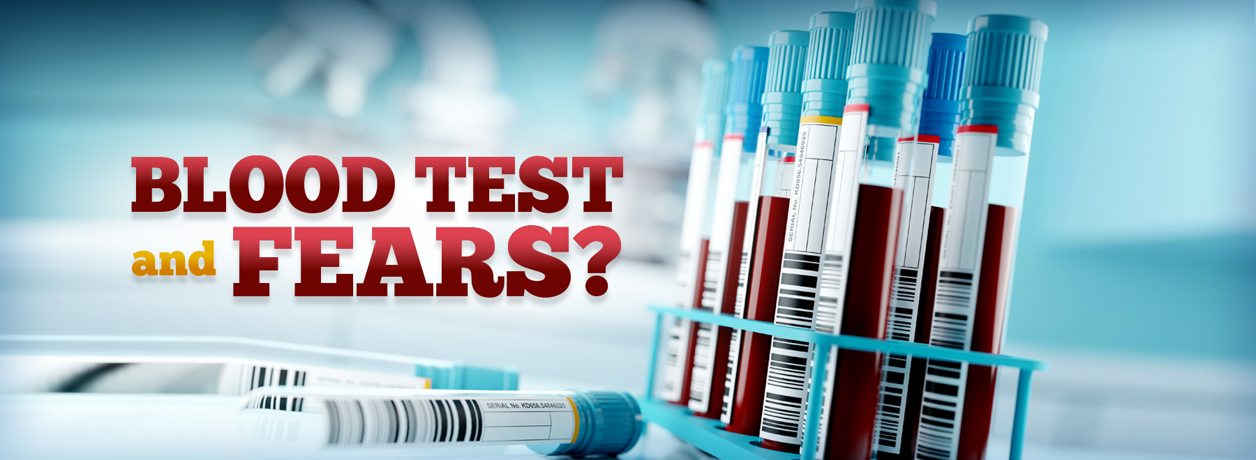 Blood test vials within a holder with text "Blood Test and Fears?"