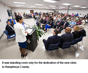 It was standing room only for the dedication of the new clinic in Humphreys County.