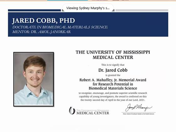 Jared Cobb, mentored by Dr. Janorkar, received the Robert A. Malhafey, Jr. Memorial Award. Jared was selected unanimously! The award recognizes the outstanding potential and talent of a graduate student. Hats off, Jared!